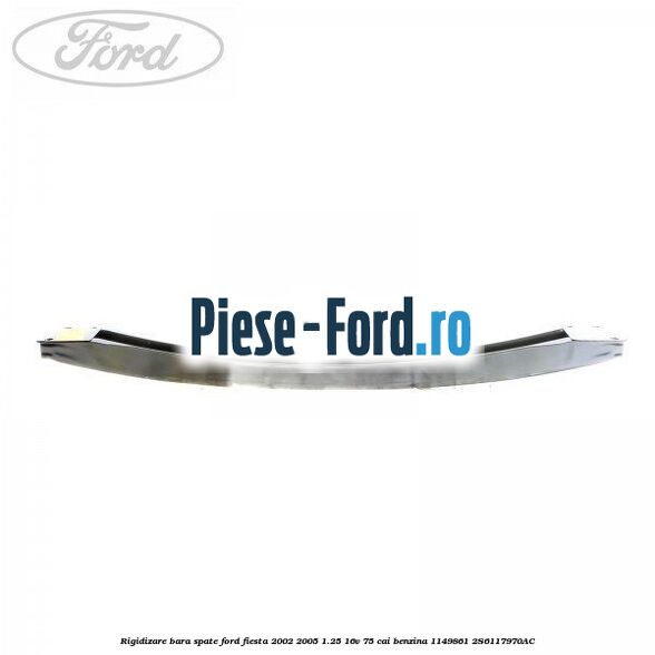 Rigidizare bara spate Ford Fiesta 2002-2005 1.25 16V 75 cai benzina #96251A069A