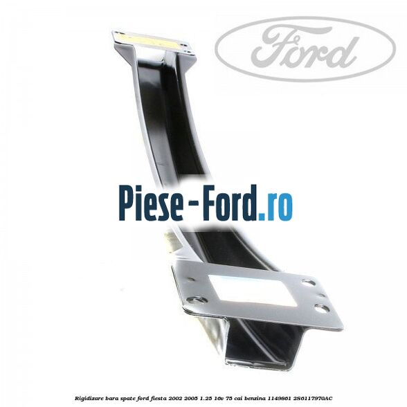 Rigidizare bara spate Ford Fiesta 2002-2005 1.25 16V 75 cai benzina #96251A069A