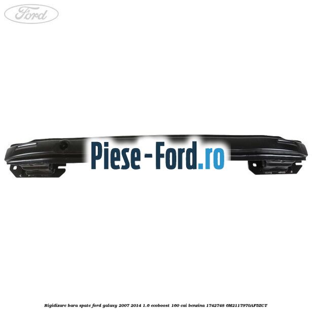 Rigidizare bara spate Ford Galaxy 2007-2014 1.6 EcoBoost 160 cai benzina #95DC071543
