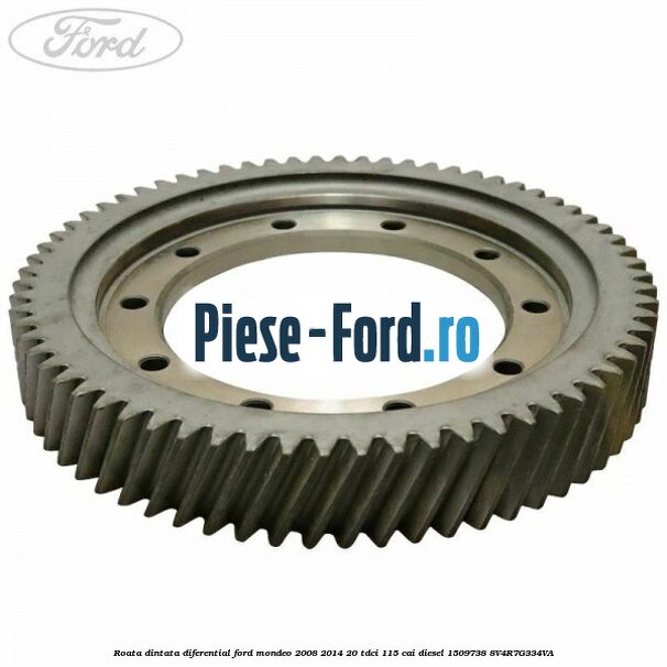 Roata dintata diferential Ford Mondeo 2008-2014 2.0 TDCi 115 cai #6AD758F506
