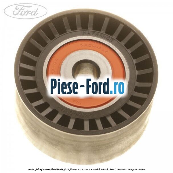 Piulita surub prindere rola ghidaj distributie Ford Fiesta 2013-2017 1.6 TDCi 95 cai diesel