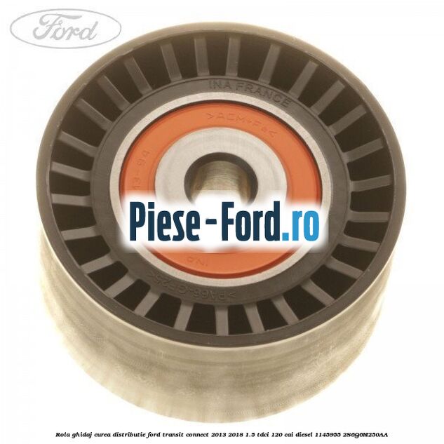 Piulita surub prindere rola ghidaj distributie Ford Transit Connect 2013-2018 1.5 TDCi 120 cai diesel