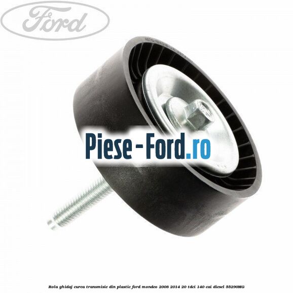Rola ghidaj curea transmisie din plastic Ford Mondeo 2008-2014 2.0 TDCi 140 cai #C4B7A2A01D