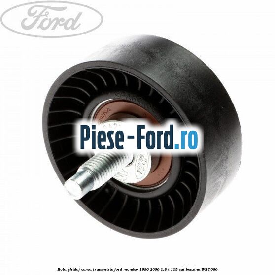 Rola ghidaj, curea transmisie Ford Mondeo 1996-2000 1.8 i 115 cai