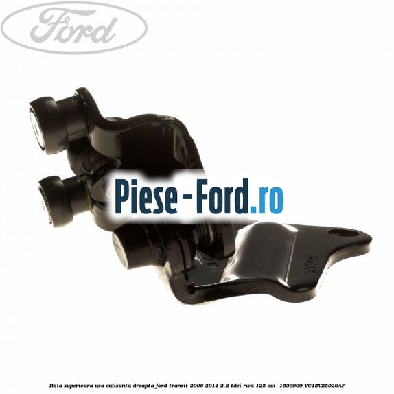 Rola superioara usa culisanta dreapta Ford Transit 2006-2014 2.2 TDCi RWD 125 cai  #617BFF2F37