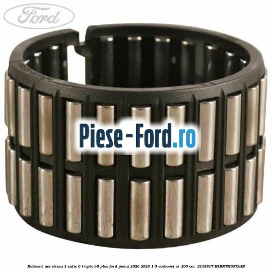 Rulment ace viteza 1 cutie 6 trepte B6 Plus Ford Puma 2020-2023 1.5 EcoBoost ST 200 cai  #C25FE09F41