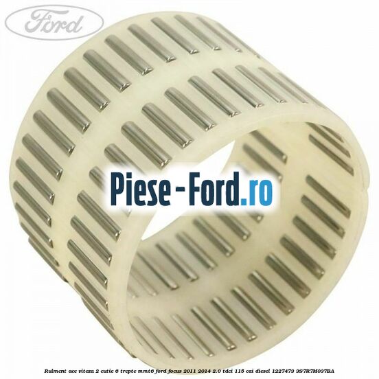 Rulment ace viteza 2 cutie 6 trepte MMT6 Ford Focus 2011-2014 2.0 TDCi 115 cai diesel
