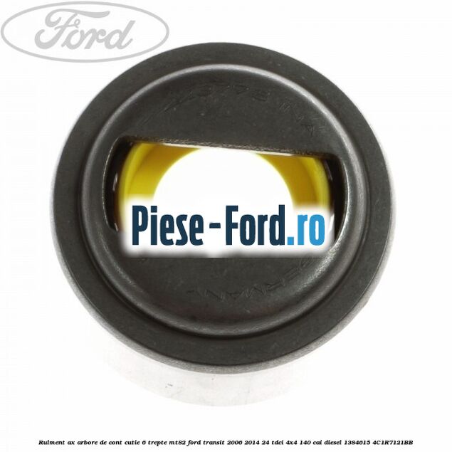 Rulment ax arbore de cont cutie 6 trepte MT82 Ford Transit 2006-2014 2.4 TDCi 4x4 140 cai #633B279F14