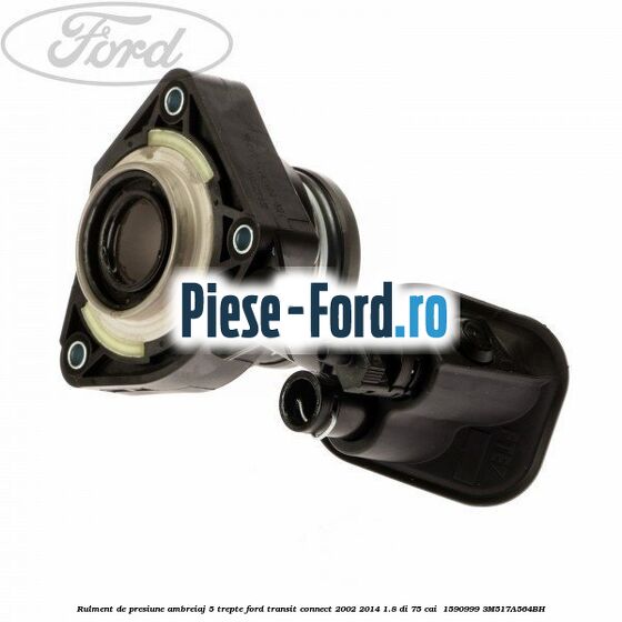 Rulment de presiune ambreiaj 5 trepte Ford Transit Connect 2002-2014 1.8 Di 75 cai  #3E8A7C0039
