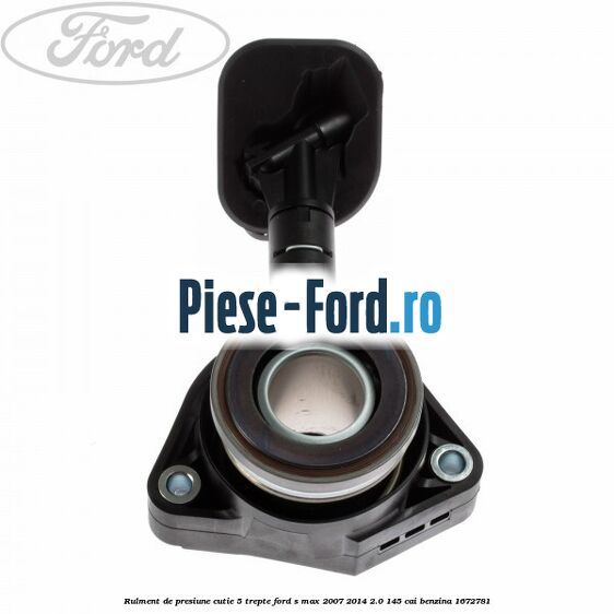Rulment de presiune cutie 5 trepte Ford S-Max 2007-2014 2.0 145 cai
