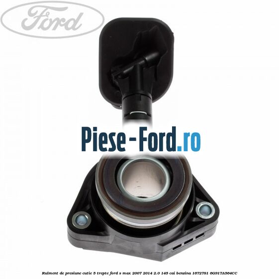 Rulment de presiune cutie 5 trepte Ford S-Max 2007-2014 2.0 145 cai benzina