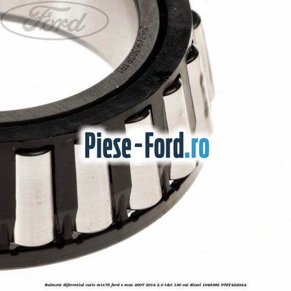 Rulment diferential cutie MTX75 Ford S-Max 2007-2014 2.0 TDCi 130 cai #73549EB449 Rulment diferential cutie MTX75 Ford S-Max 2007-2014 2.0 TDCi 130 cai diesel #73549EB449
