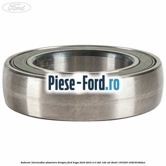 Rulment intermediar planetara dreapta Ford Kuga 2016-2018 2.0 TDCi 120 cai diesel #6525B60FB5