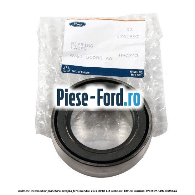 Rulment intermediar planetara dreapta Ford Mondeo 2014-2018 1.5 EcoBoost 160 cai benzina #02F88AD060