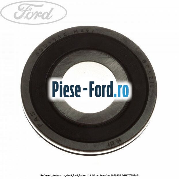 Rulment pinion treapta 4 Ford Fusion 1.4 80 cai benzina