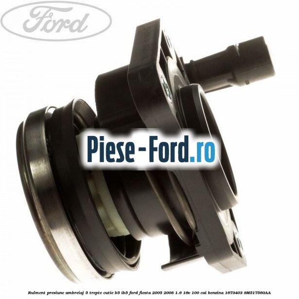 Rulment presiune ambreiaj 5 trepte, cutie B5/IB5 Ford Fiesta 2005-2008 1.6 16V 100 cai benzina #3888598D2D