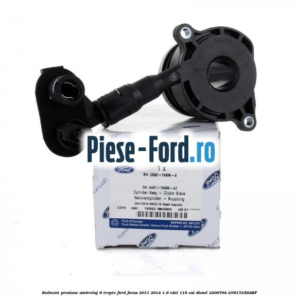 Rulment presiune ambreiaj 6 trepte Ford Focus 2011-2014 1.6 TDCi 115 cai diesel #68BE868934