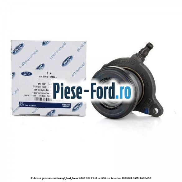 Rulment presiune ambreiaj Ford Focus 2008-2011 2.5 RS 305 cai #3D9845428A Rulment presiune ambreiaj Ford Focus 2008-2011 2.5 RS 305 cai benzina #3D9845428A