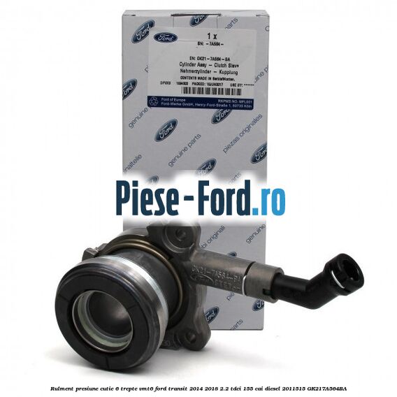 Rulment presiune cutie 6 trepte VMT6 Ford Transit 2014-2018 2.2 TDCi 155 cai diesel #4FB1631153