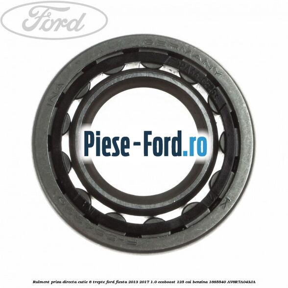 Rulment priza directa cutie 6 trepte Ford Fiesta 2013-2017 1.0 EcoBoost 125 cai benzina