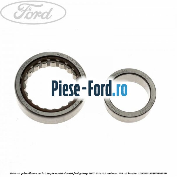 Rulment priza directa cutie 6 trepte MMT6 si VMT6 Ford Galaxy 2007-2014 2.0 EcoBoost 199 cai benzina #4E9A3BC489