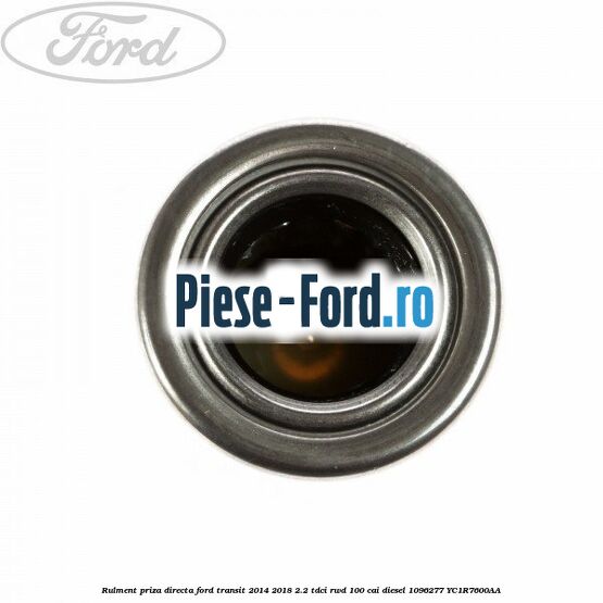 Rulment priza directa Ford Transit 2014-2018 2.2 TDCi RWD 100 cai diesel #D17FAC938A