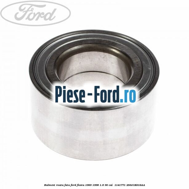 Rulment roata fata Ford Fiesta 1989-1996 1.6 90 cai  #E45029082D