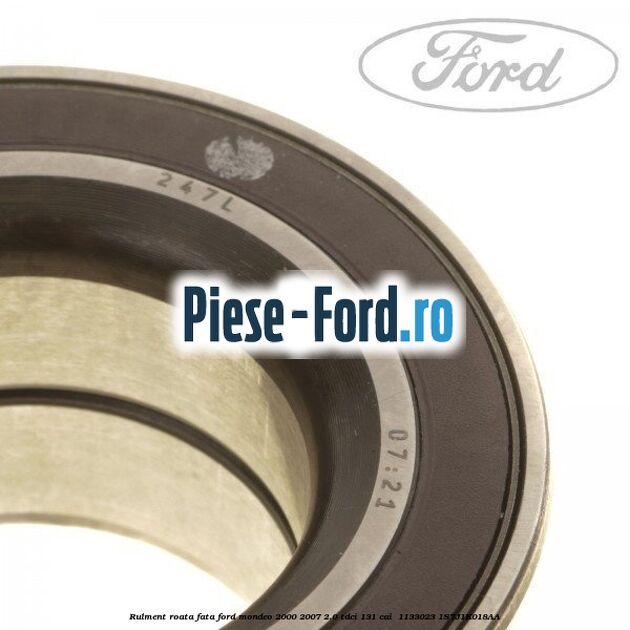 Rulment roata fata Ford Mondeo 2000-2007 2.0 TDCi 131 cai  #5A6227434C