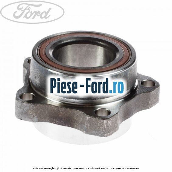 Rulment roata fata Ford Transit 2006-2014 2.2 TDCi RWD 155 cai #BDED56DAF1 Rulment roata fata Ford Transit 2006-2014 2.2 TDCi RWD 155 cai #BDED56DAF1