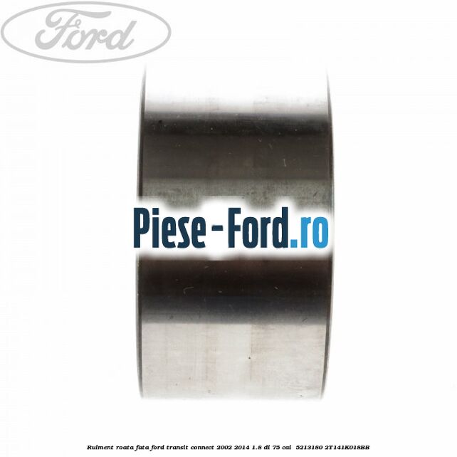 Rulment roata fata Ford Transit Connect 2002-2014 1.8 Di 75 cai  #49BFEED188