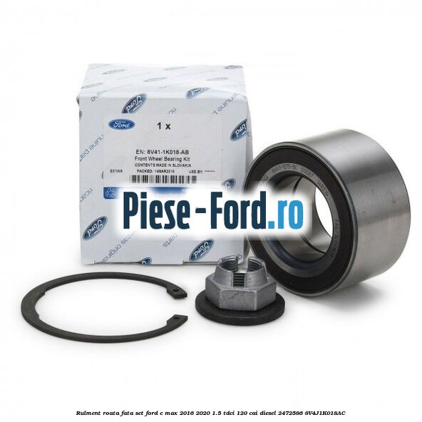 Rulment roata fata set Ford C-Max 2016-2020 1.5 TDCi 120 cai diesel #09A9C898C2