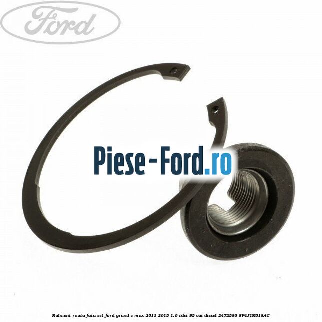 Rulment roata fata set Ford Grand C-Max 2011-2015 1.6 TDCi 95 cai diesel #345B69FDBB
