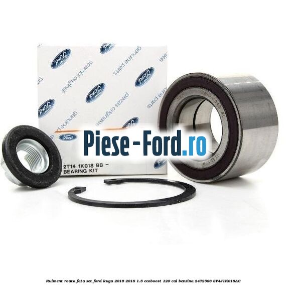 Rulment roata fata set Ford Kuga 2016-2018 1.5 EcoBoost 120 cai #4D803A5D57 Rulment roata fata set Ford Kuga 2016-2018 1.5 EcoBoost 120 cai benzina #4D803A5D57