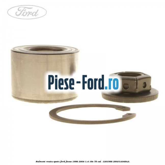 Rulment roata spate Ford Focus 1998-2004 1.4 16V 75 cai  #7ECDFDAB5B