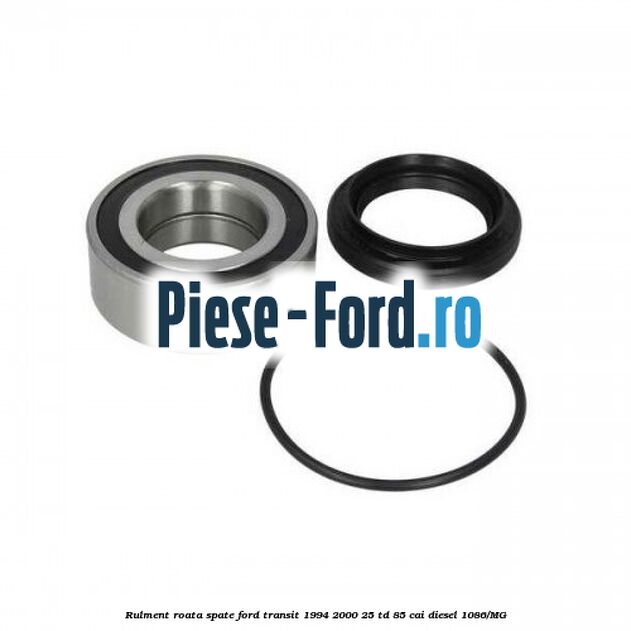 Rulment roata spate Ford Transit 1994-2000 2.5 TD 85 cai #F2E981E4A9
