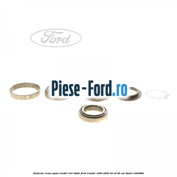 Rulment roata spate model roti duble Ford Transit 1994-2000 2.5 TD 85 cai #8A4ED9E672