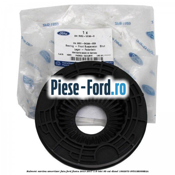 Rulment sarcina amortizor fata Ford Fiesta 2013-2017 1.6 TDCi 95 cai diesel #B2E3E53806