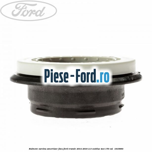 Rulment sarcina amortizor fata Ford Transit 2014-2018 2.0 EcoBlue 4x4 170 cai  #846C0E4ACF