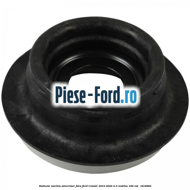 Rulment sarcina amortizor fata Ford Transit 2019-2023 2.0 EcoBlue 160 cai  #D08592DE73