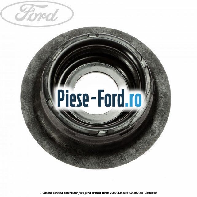 Rulment sarcina amortizor fata Ford Transit 2019-2023 2.0 EcoBlue 160 cai  #D08592DE73