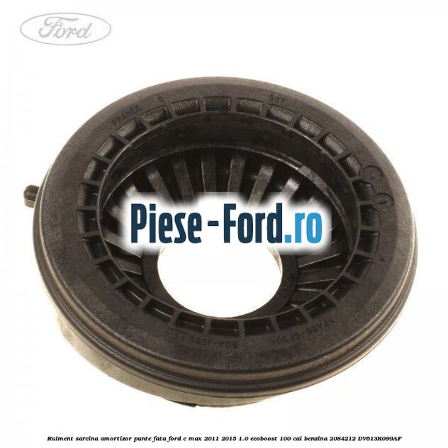 Rulment sarcina amortizor punte fata Ford C-Max 2011-2015 1.0 EcoBoost 100 cai benzina