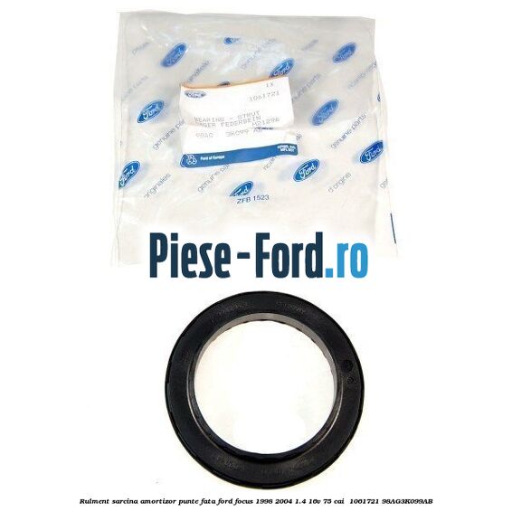 Rulment sarcina amortizor punte fata Ford Focus 1998-2004 1.4 16V 75 cai  #85120D3D3C