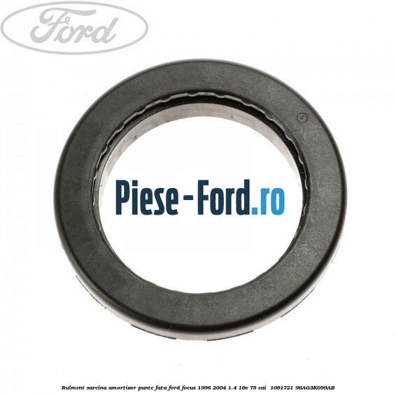 Rulment sarcina amortizor punte fata Ford Focus 1998-2004 1.4 16V 75 cai  #85120D3D3C