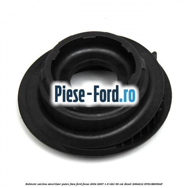 Rulment sarcina amortizor punte fata Ford Focus 2004-2007 1.6 TDCi 90 cai diesel #BF638A43DF
