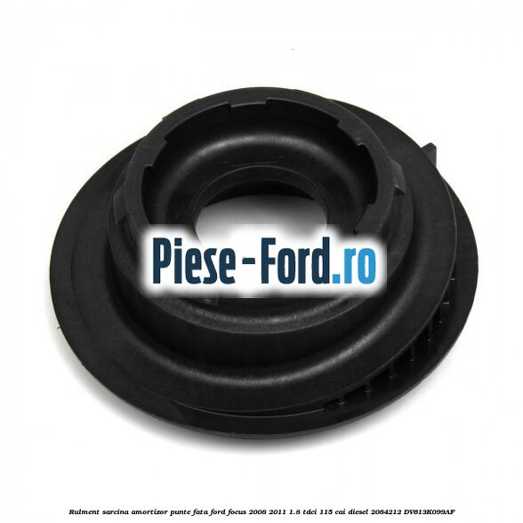 Rulment sarcina amortizor punte fata Ford Focus 2008-2011 1.8 TDCi 115 cai diesel #48E2F9F859