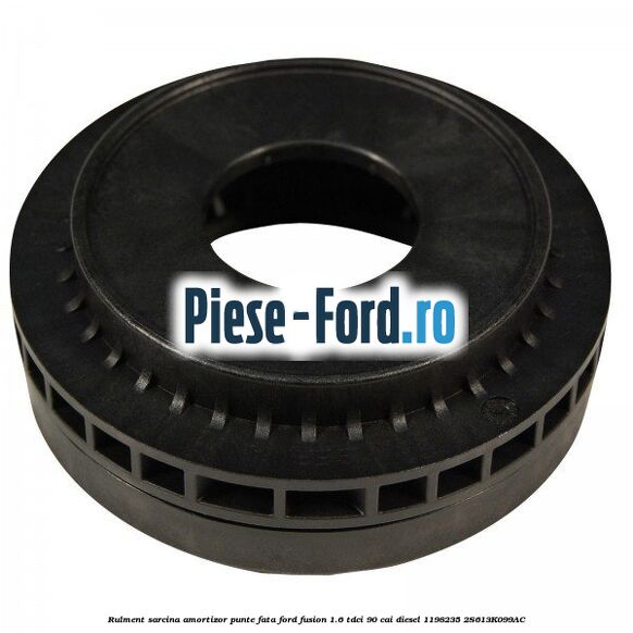 Rulment sarcina amortizor punte fata Ford Fusion 1.6 TDCi 90 cai diesel #5B3B042662