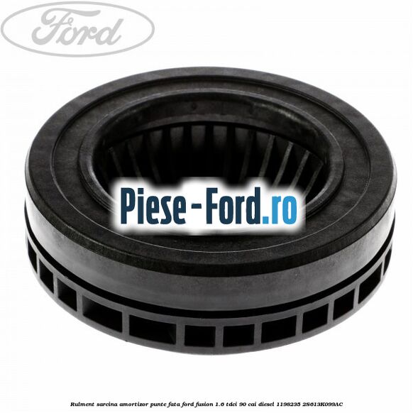 Rulment sarcina amortizor punte fata Ford Fusion 1.6 TDCi 90 cai diesel #5B3B042662