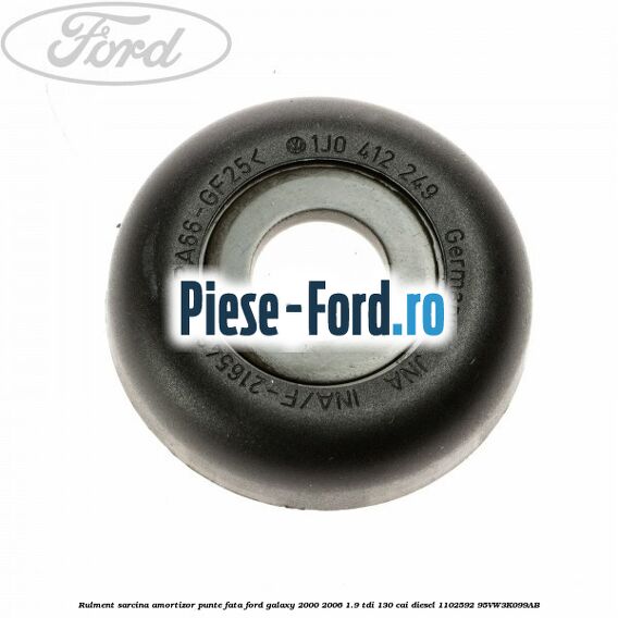 Rulment sarcina amortizor punte fata Ford Galaxy 2000-2006 1.9 TDI 130 cai diesel #BA4C9E174B