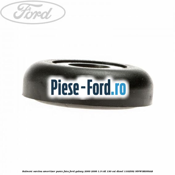 Rulment sarcina amortizor punte fata Ford Galaxy 2000-2006 1.9 TDI 130 cai diesel #BA4C9E174B