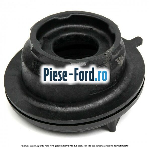 Rulment sarcina punte fata Ford Galaxy 2007-2014 1.6 EcoBoost 160 cai benzina